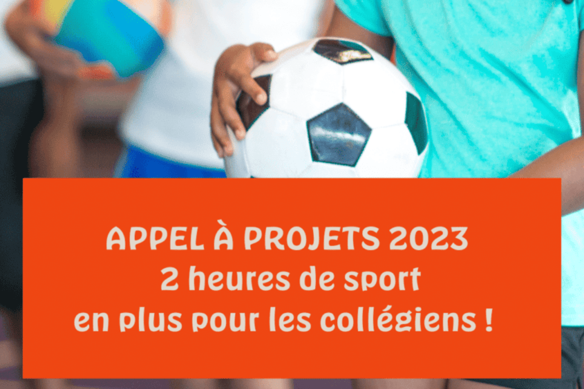 📢🚀 APPEL À PROJETS 2023 🚀📢  2 heures de sport en plus pour les collégiens ! 💪🏼⚽🎾